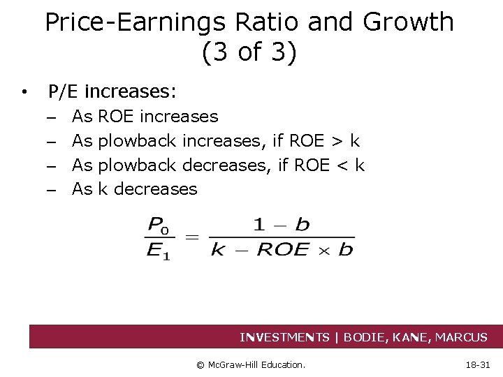 Price-Earnings Ratio and Growth (3 of 3) • P/E increases: – – As As