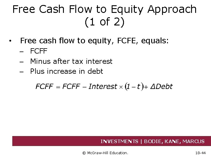 Free Cash Flow to Equity Approach (1 of 2) • Free cash flow to