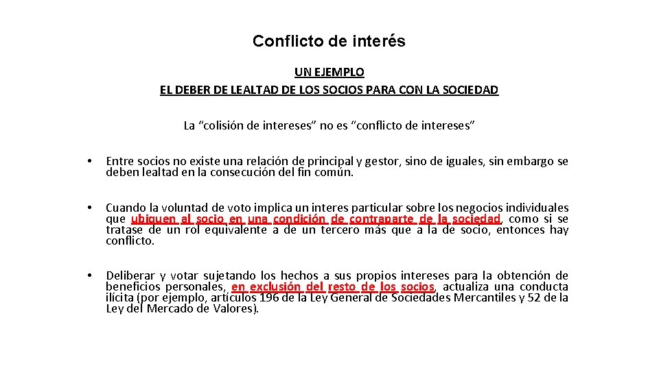 Conflicto de interés UN EJEMPLO EL DEBER DE LEALTAD DE LOS SOCIOS PARA CON