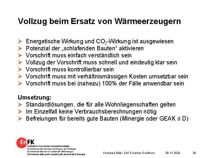 Vollzug beim Ersatz von Wärmeerzeugern Ø Ø Ø Ø Energetische Wirkung und CO 2