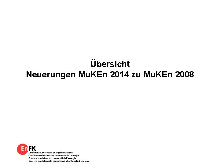 Übersicht Neuerungen Mu. KEn 2014 zu Mu. KEn 2008 