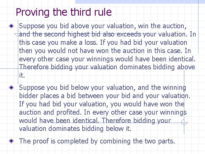 Proving the third rule Suppose you bid above your valuation, win the auction, and