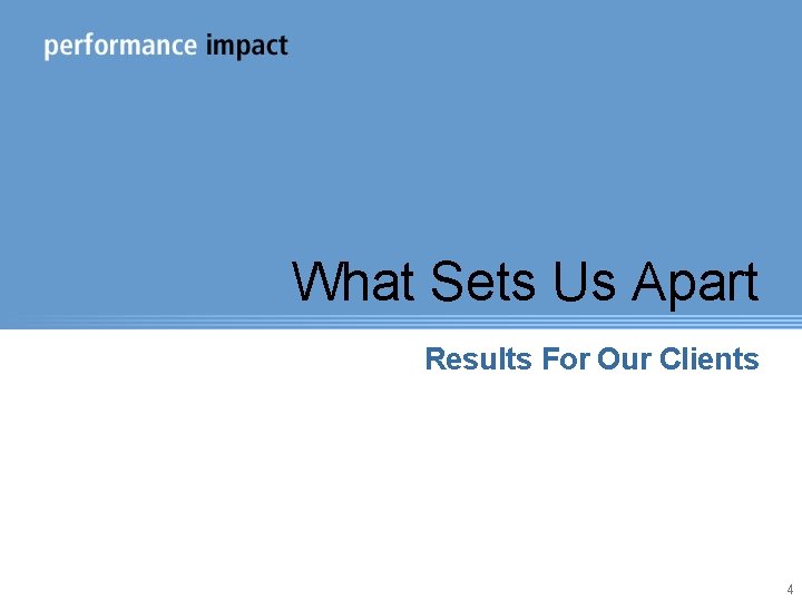 What Sets Us Apart Results For Our Clients 4 