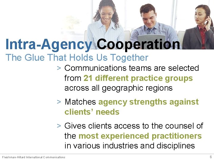 Intra-Agency Cooperation The Glue That Holds Us Together > Communications teams are selected from