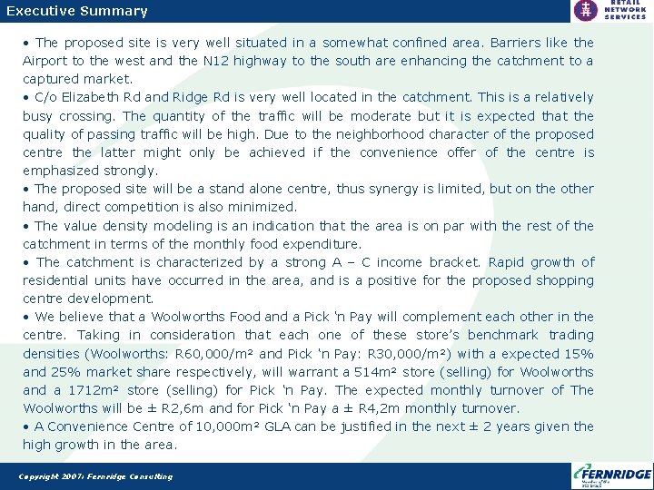 Executive Summary • The proposed site is very well situated in a somewhat confined