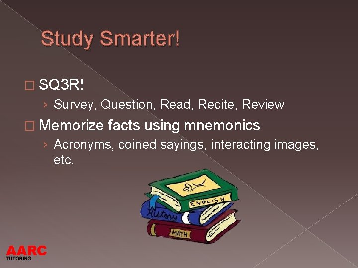 Study Smarter! � SQ 3 R! › Survey, Question, Read, Recite, Review � Memorize