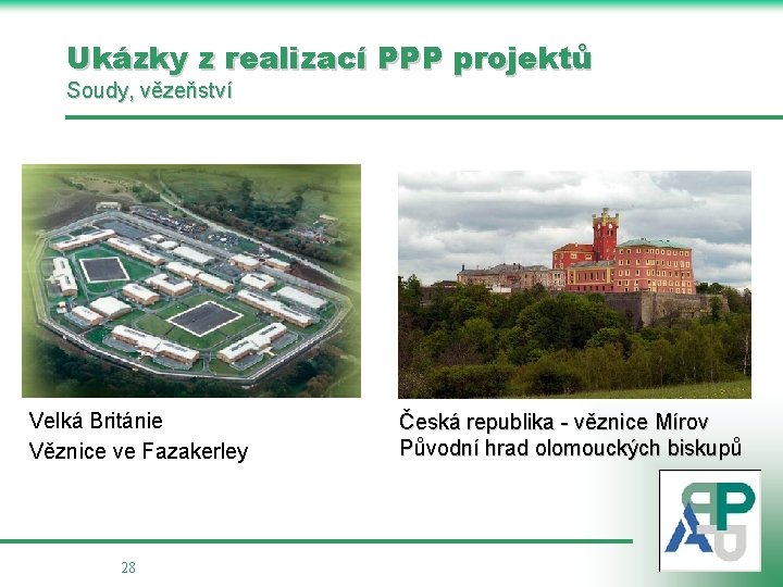 Ukázky z realizací PPP projektů Soudy, vězeňství Velká Británie Věznice ve Fazakerley 28 Česká