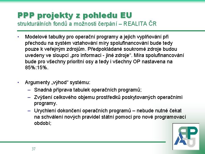 PPP projekty z pohledu EU strukturálních fondů a možnosti čerpání – REALITA ČR •