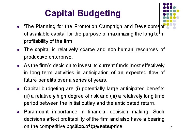 Capital Budgeting l ‘The Planning for the Promotion Campaign and Development of available capital