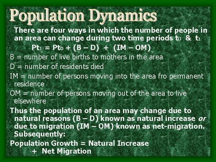 There are four ways in which the number of people in an area can