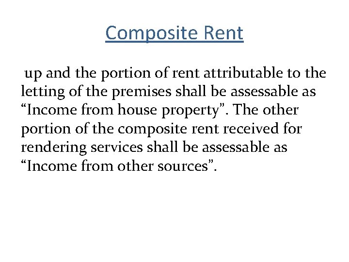 Composite Rent up and the portion of rent attributable to the letting of the