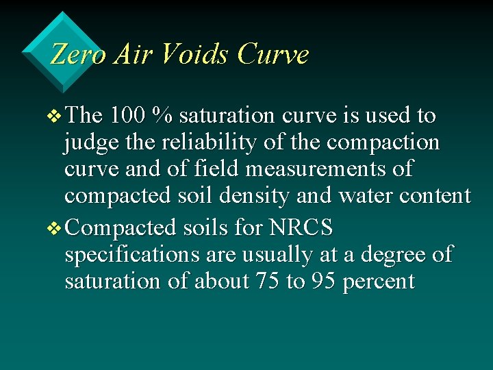Zero Air Voids Curve v The 100 % saturation curve is used to judge