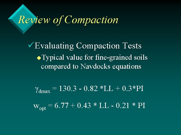 Review of Compaction üEvaluating Compaction Tests u. Typical value for fine-grained soils compared to