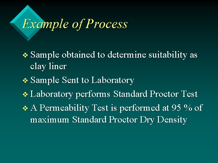 Example of Process v Sample obtained to determine suitability as clay liner v Sample