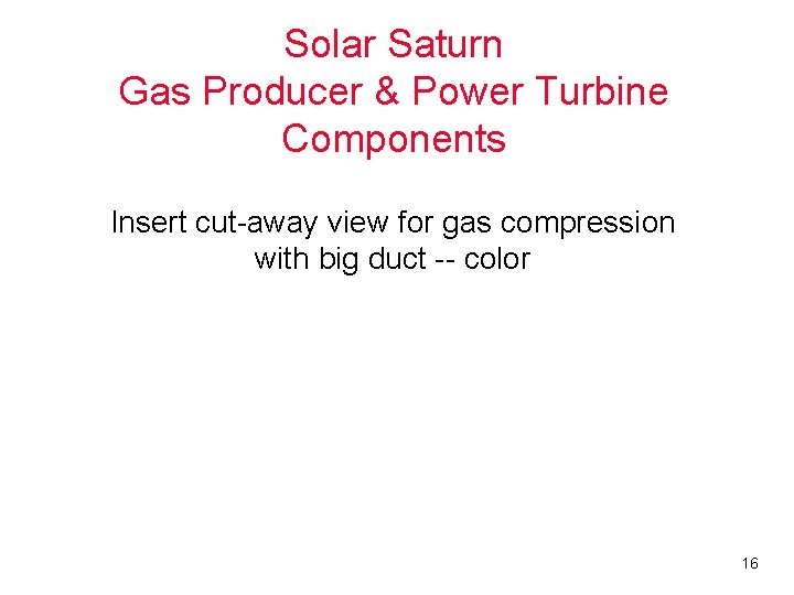 Solar Saturn Gas Producer & Power Turbine Components Insert cut-away view for gas compression