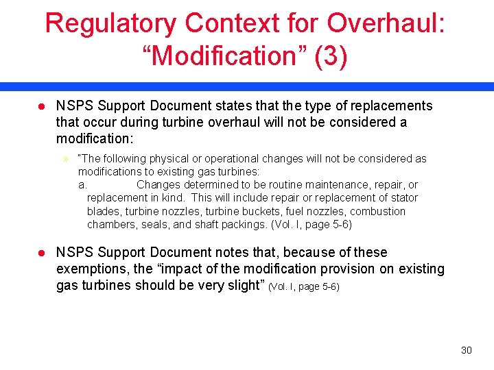 Regulatory Context for Overhaul: “Modification” (3) l NSPS Support Document states that the type