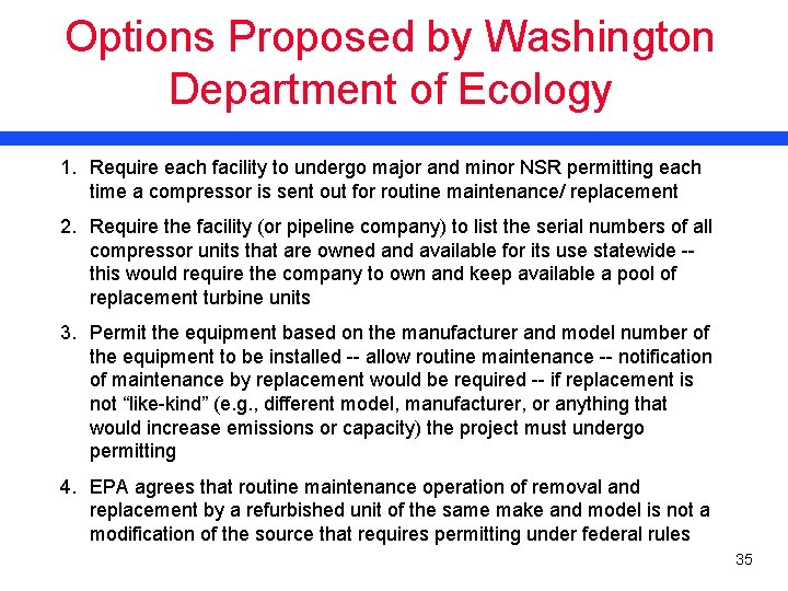 Options Proposed by Washington Department of Ecology 1. Require each facility to undergo major