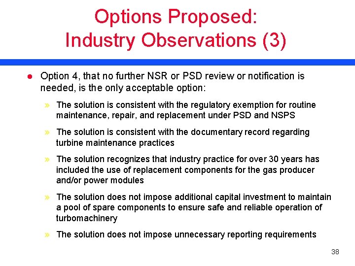 Options Proposed: Industry Observations (3) l Option 4, that no further NSR or PSD