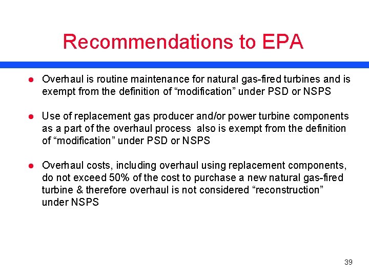 Recommendations to EPA l Overhaul is routine maintenance for natural gas-fired turbines and is