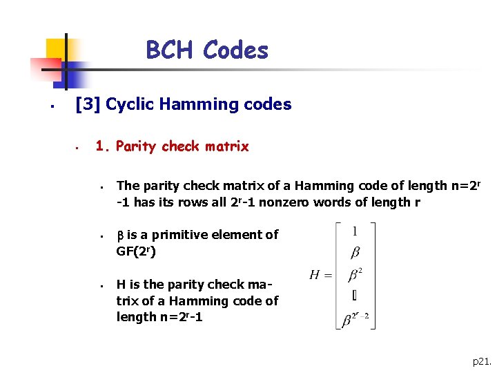 BCH Codes § [3] Cyclic Hamming codes § 1. Parity check matrix § §