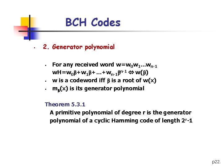 BCH Codes § 2. Generator polynomial § § § For any received word w=w BCH Codes § 2. Generator polynomial § § § For any received word w=w