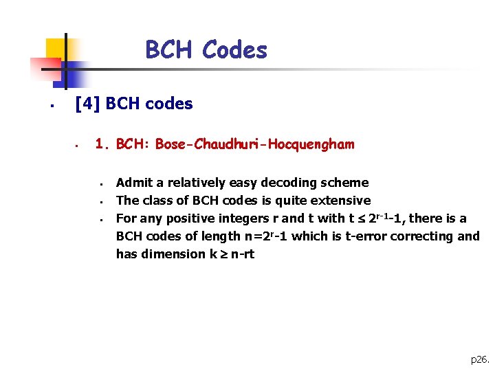 BCH Codes § [4] BCH codes § 1. BCH: Bose-Chaudhuri-Hocquengham § § § Admit