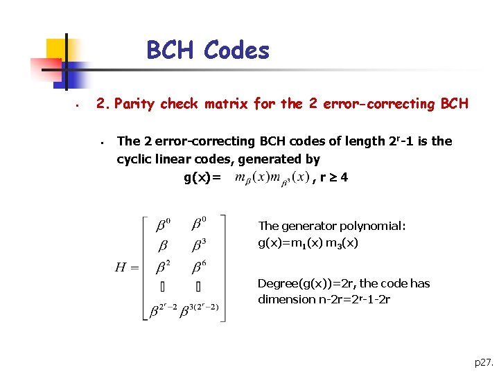 BCH Codes § 2. Parity check matrix for the 2 error-correcting BCH § The