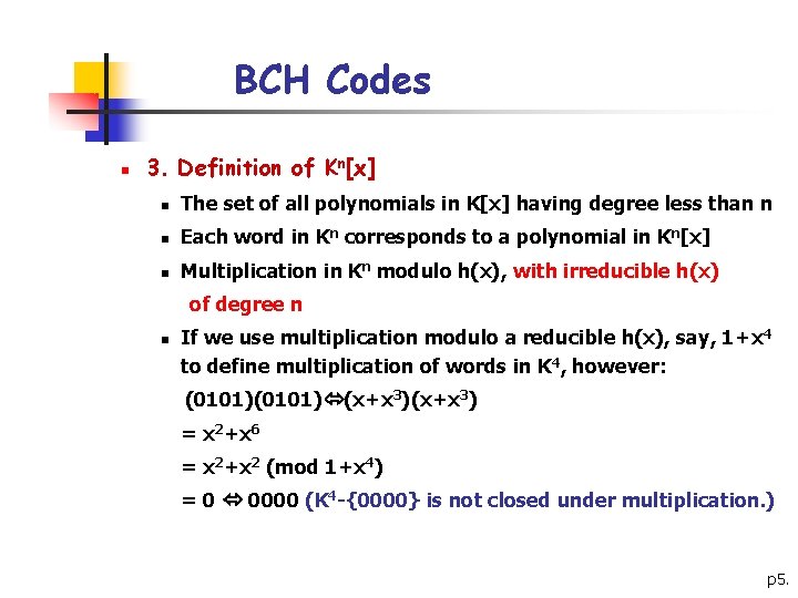 BCH Codes n 3. Definition of Kn[x] n The set of all polynomials in