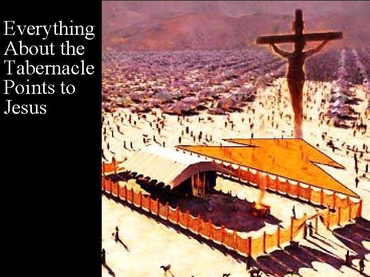 Everything About the Tabernacle Points to Jesus 