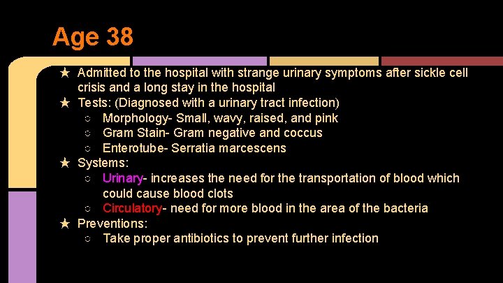 Age 38 ★ Admitted to the hospital with strange urinary symptoms after sickle cell