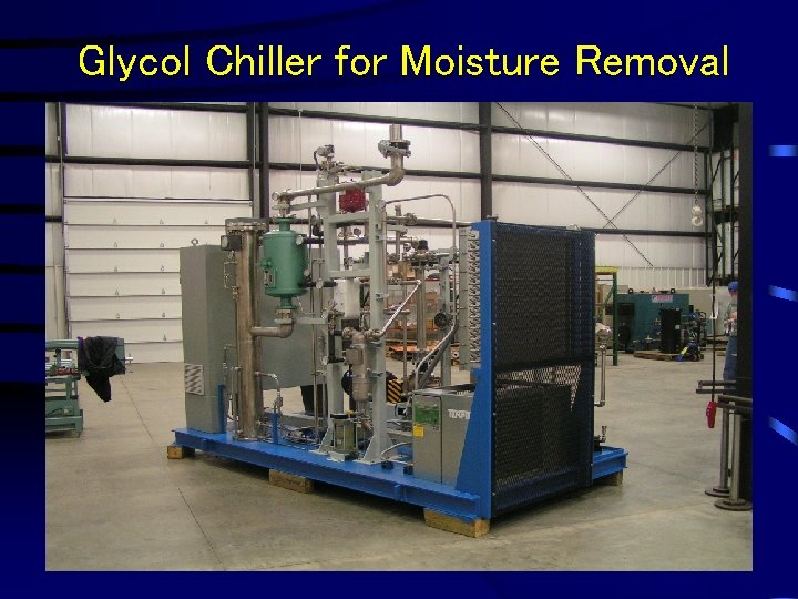 Glycol Chiller for Moisture Removal 