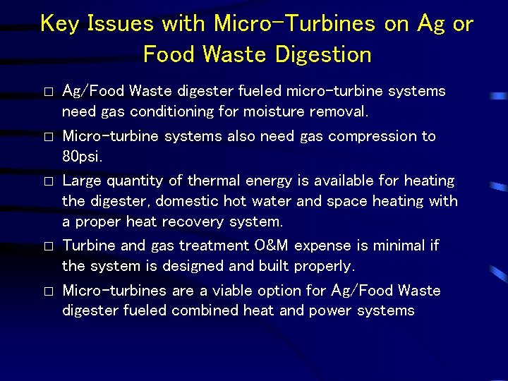Key Issues with Micro-Turbines on Ag or Food Waste Digestion � � � Ag/Food