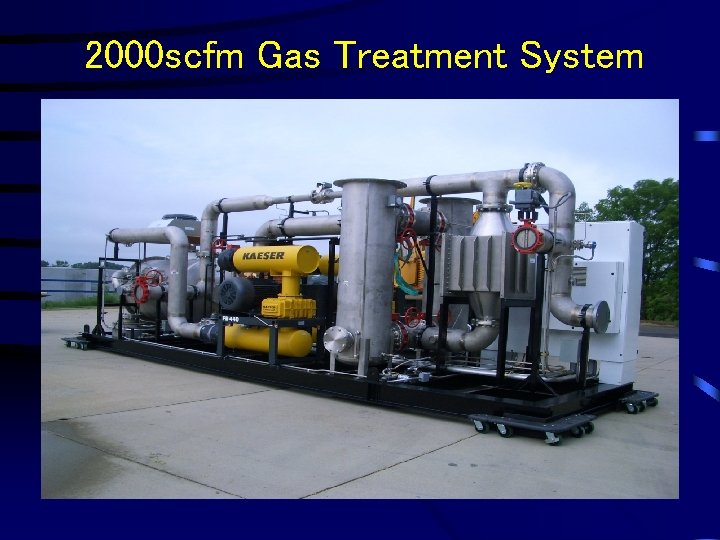 2000 scfm Gas Treatment System 