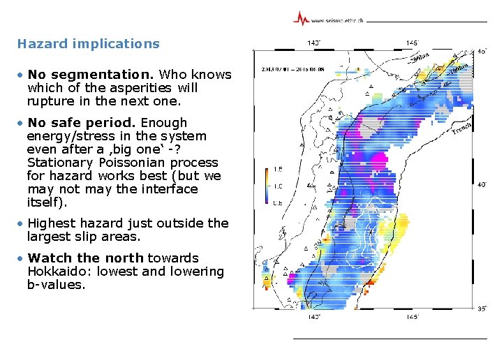 Hazard implications • No segmentation. Who knows which of the asperities will rupture in