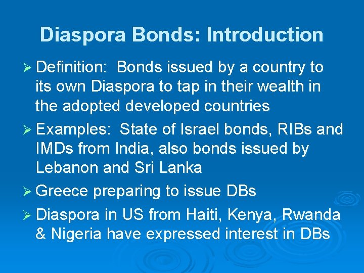 Diaspora Bonds: Introduction Ø Definition: Bonds issued by a country to its own Diaspora