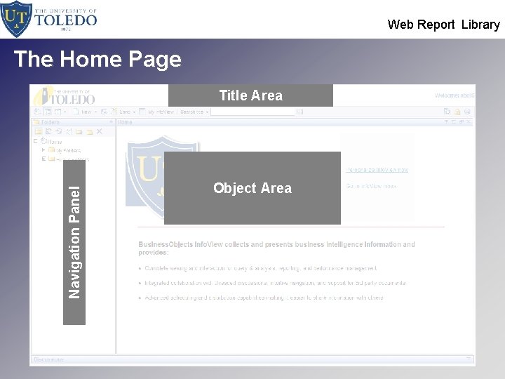  Web Report Library The Home Page Navigation Panel Title Area Object Area 