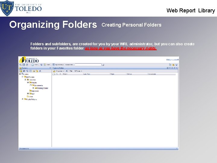  Web Report Library Organizing Folders Creating Personal Folders and subfolders, are created for