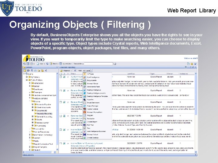  Web Report Library Organizing Objects ( Filtering ) By default, Business. Objects Enterprise