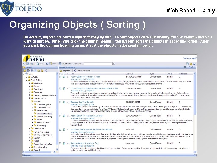  Web Report Library Organizing Objects ( Sorting ) By default, objects are sorted