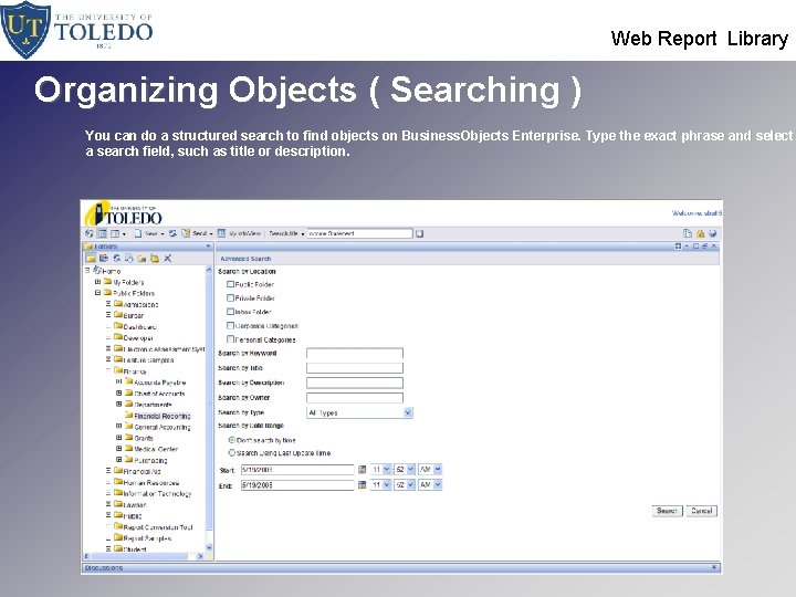  Web Report Library Organizing Objects ( Searching ) You can do a structured