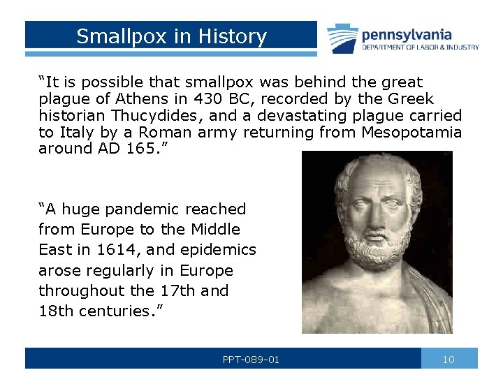 Smallpox in History “It is possible that smallpox was behind the great plague of