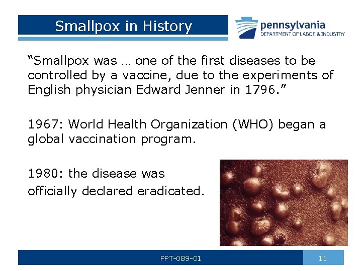 Smallpox in History “Smallpox was … one of the first diseases to be controlled