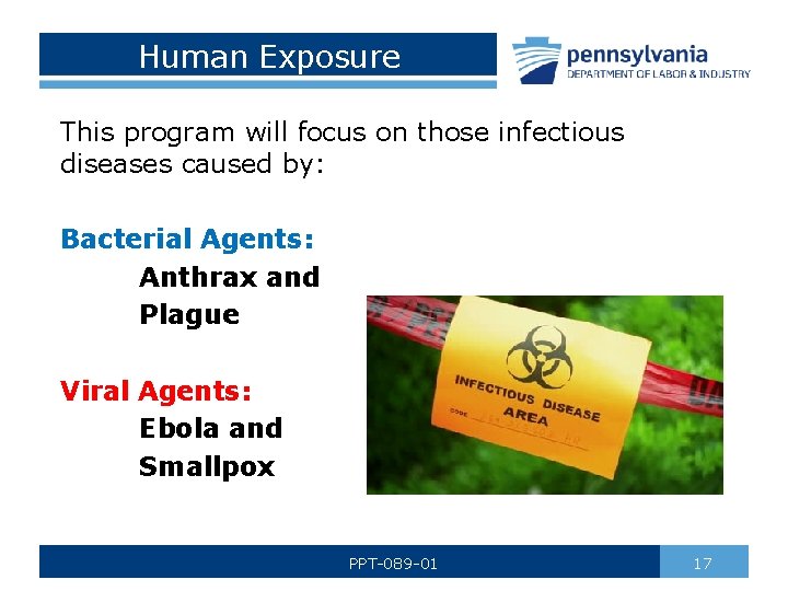 Human Exposure This program will focus on those infectious diseases caused by: Bacterial Agents: