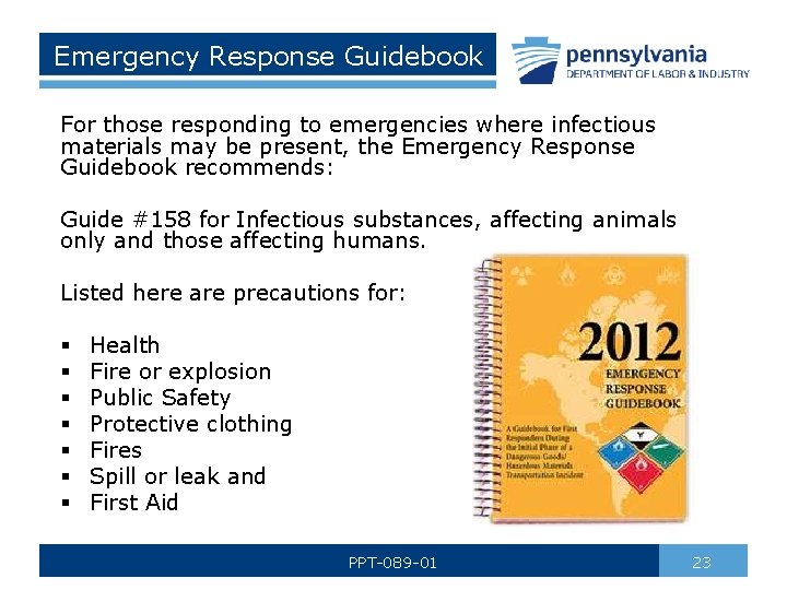 Emergency Response Guidebook For those responding to emergencies where infectious materials may be present,