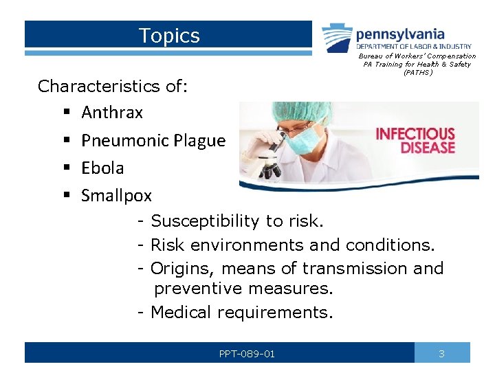 Topics Bureau of Workers’ Compensation PA Training for Health & Safety (PATHS) Characteristics of: