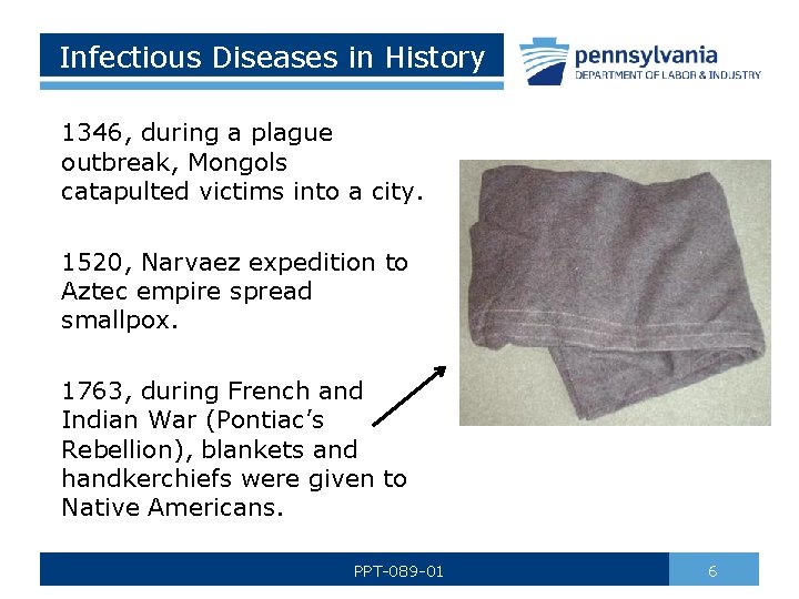 Infectious Diseases in History 1346, during a plague outbreak, Mongols catapulted victims into a