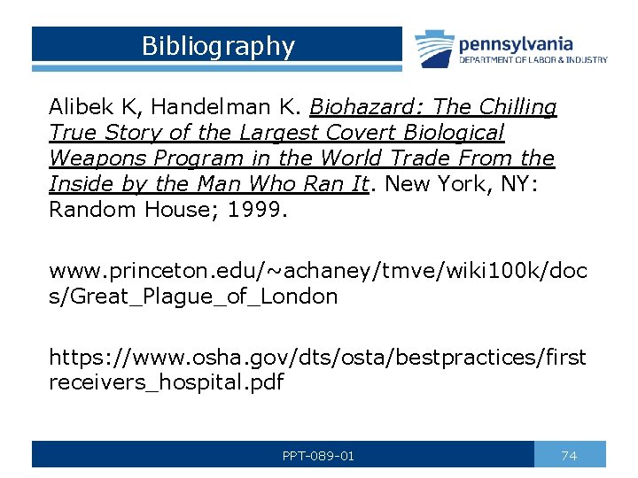 Bibliography Alibek K, Handelman K. Biohazard: The Chilling True Story of the Largest Covert
