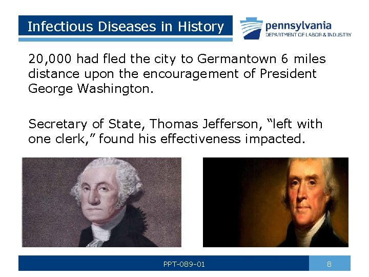 Infectious Diseases in History 20, 000 had fled the city to Germantown 6 miles