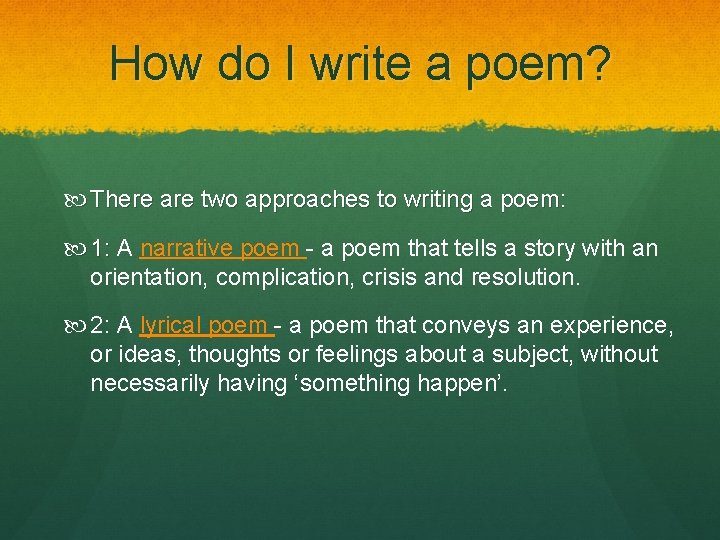 How do I write a poem? There are two approaches to writing a poem: How do I write a poem? There are two approaches to writing a poem: