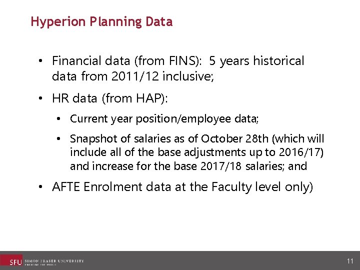 Hyperion Planning Data • Financial data (from FINS): 5 years historical data from 2011/12
